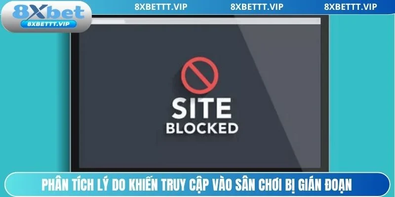 Phân tích nguyên nhân khiến truy cập bị gián đoạn